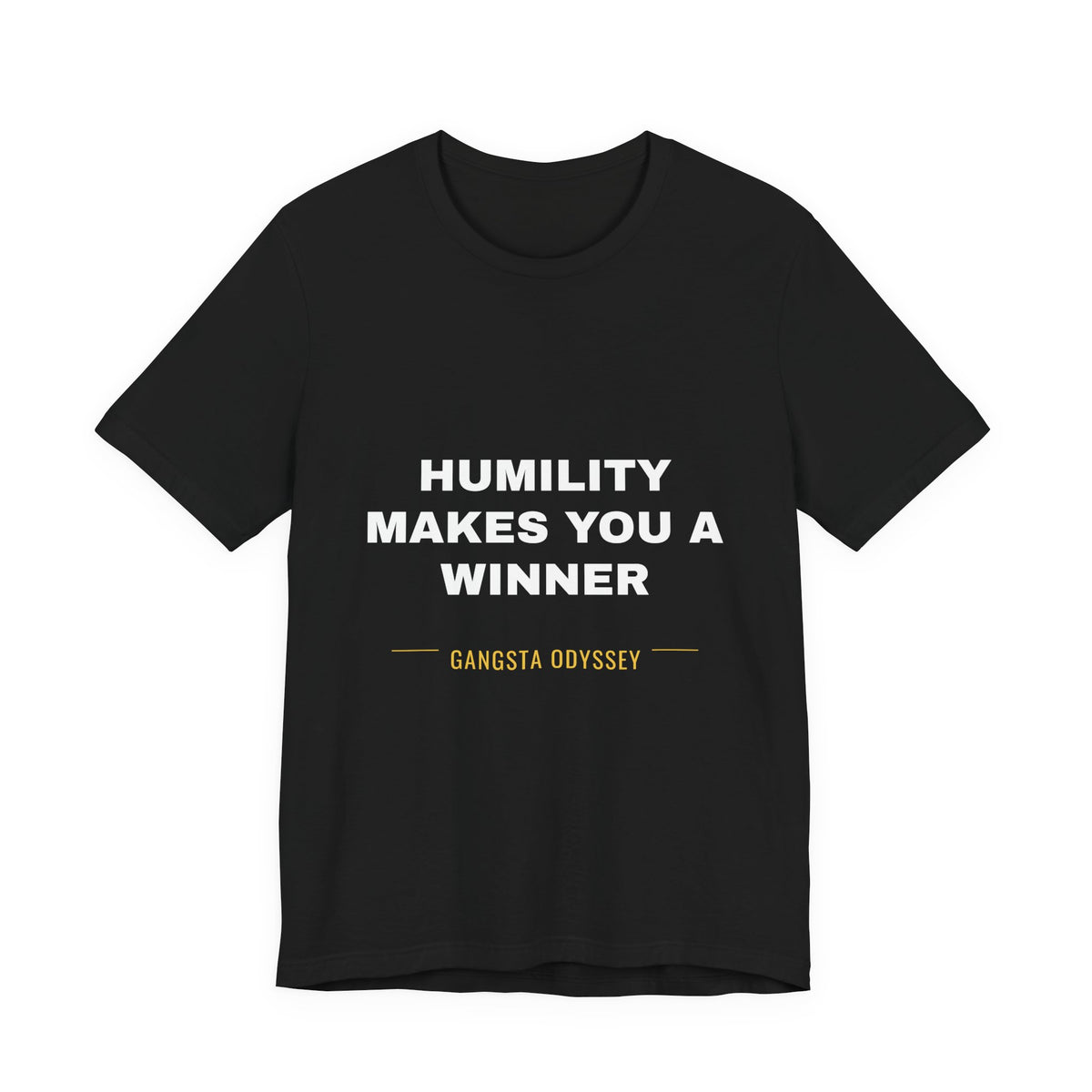 humility makes you a winner Tee - White on Black