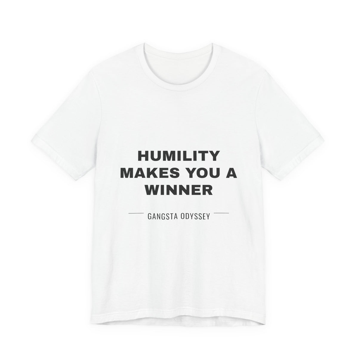 humility makes you a winner Tee - Black on White