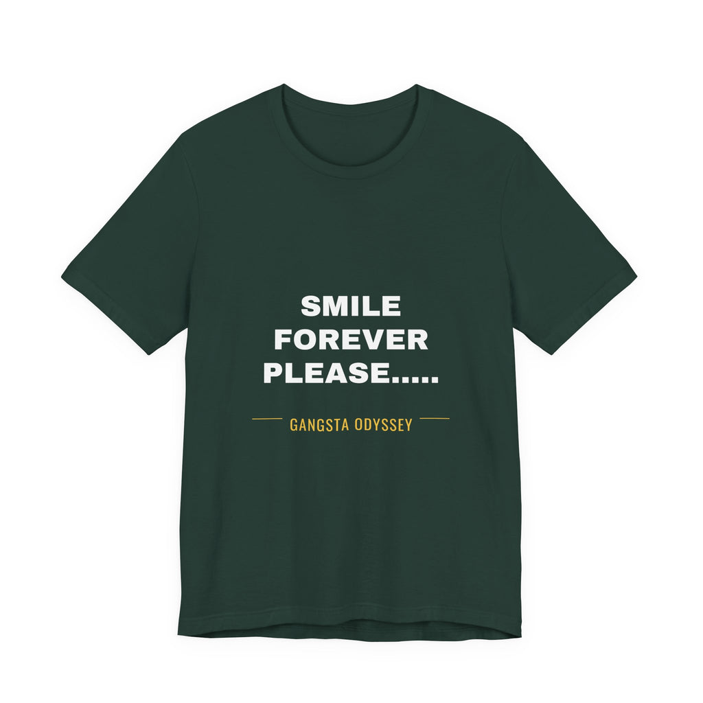 smile forever please..... Tee - White on Forest