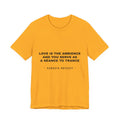 love is the ambience and you serve as a séance to trance Tee - Black on Gold