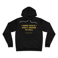 I need idols I don't desire to kill Hoodie - Gold on Black