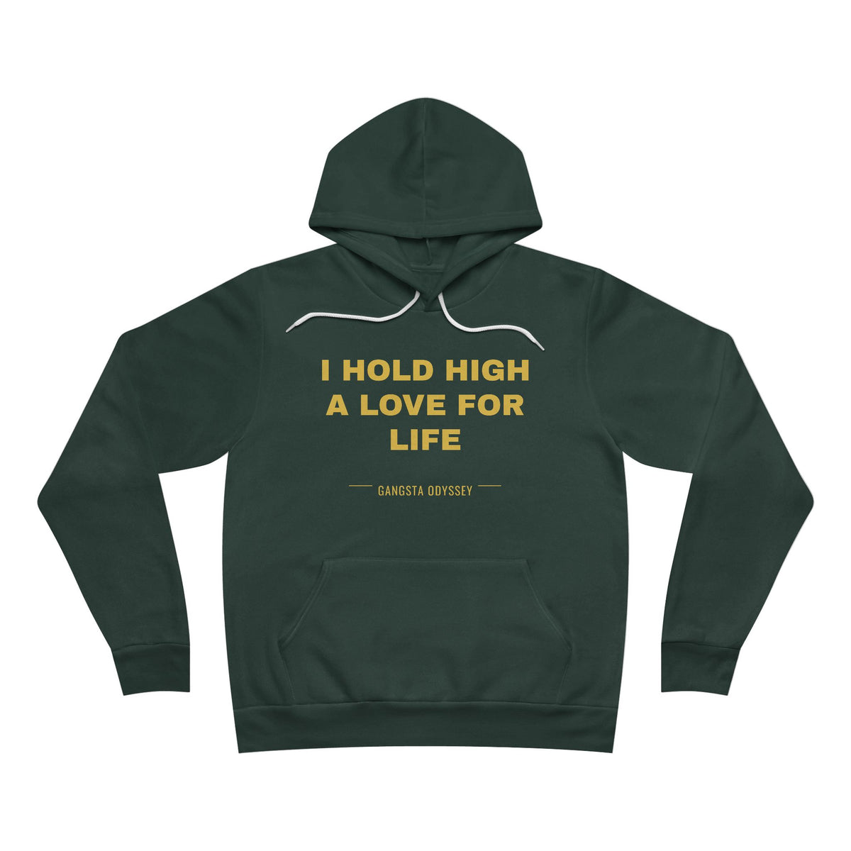 I hold high a love for life Hoodie - Gold on Forest