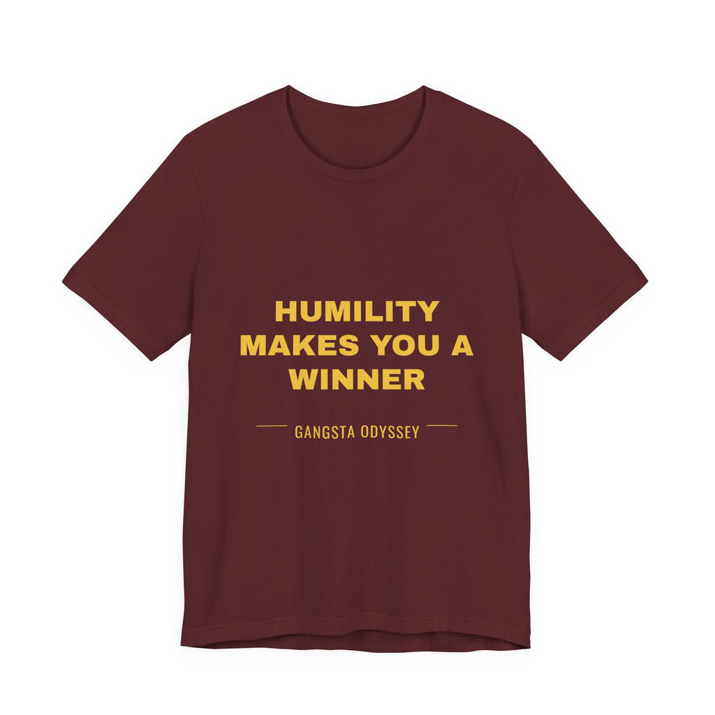 humility makes you a winner Tee - Gold on Burgundy