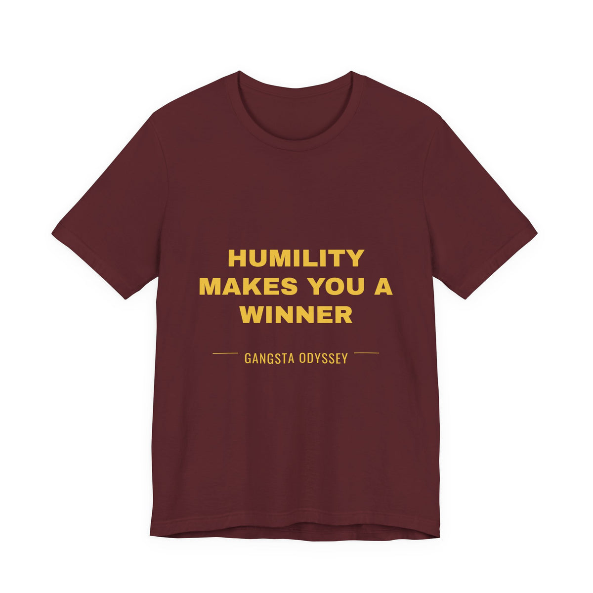 humility makes you a winner Tee - Gold on Burgundy